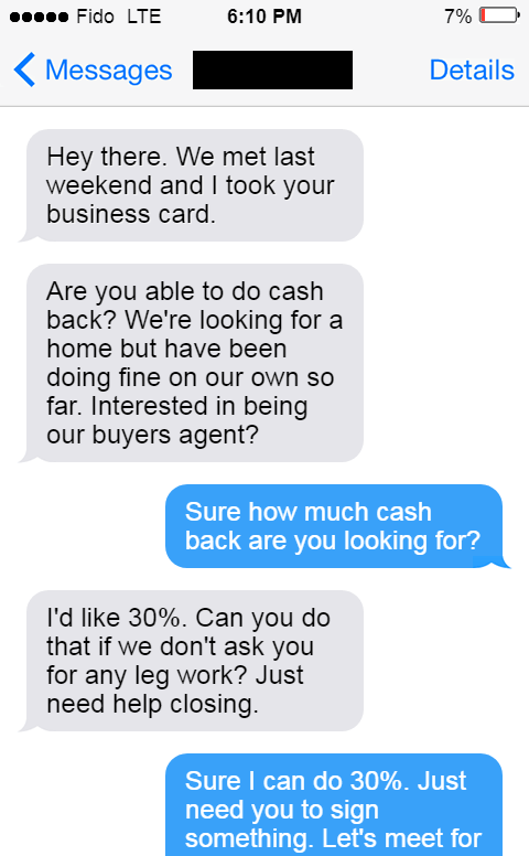 Asking a realtor for cash back.